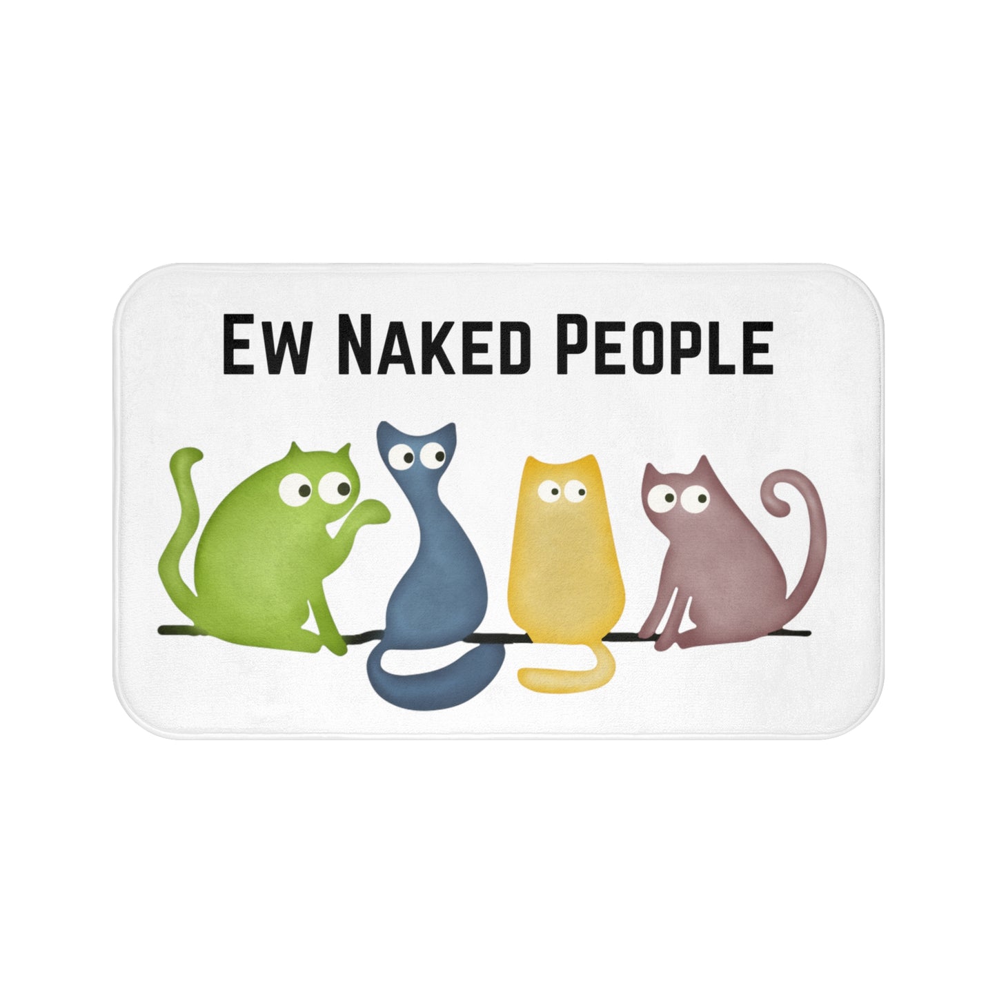 Ew Naked Peope Bath Mat, cat lover gift, cute bathroom decor