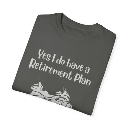 Retirement plan motorcycle rider Unisex Garment-Dyed T-shirt, Motorbike rider gift