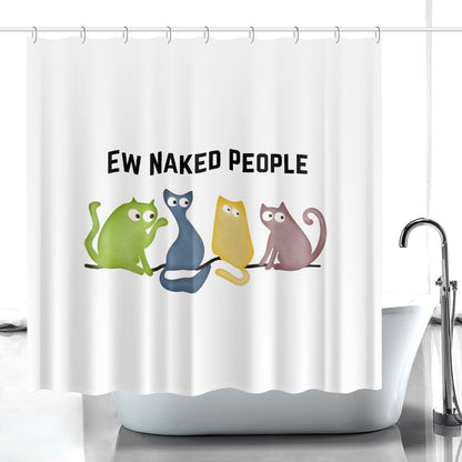 Ew Naked people, funny cat design Quick-drying Shower Curtain