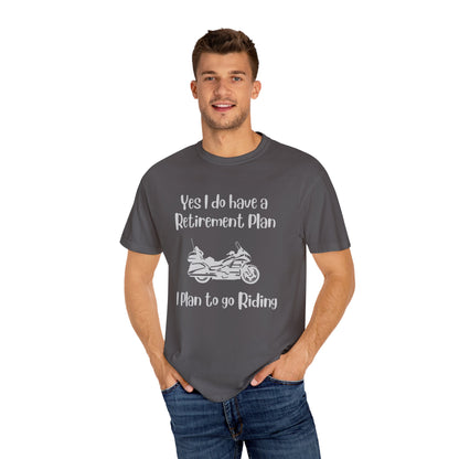 Retirement plan motorcycle rider Unisex Garment-Dyed T-shirt, Motorbike rider gift